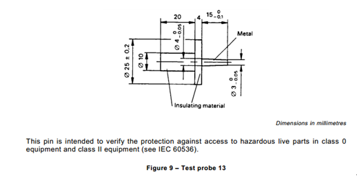 IEC 60335-1 Clause 8.1.2 Short Test Probe 13 For Hazardous Live Parts Test 0